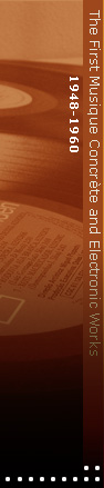 1948–1960 The First Musique Concrète and Electronic Works